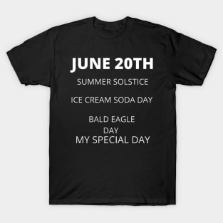 June 20th birthday, special day and the other holidays of the day. T-Shirt